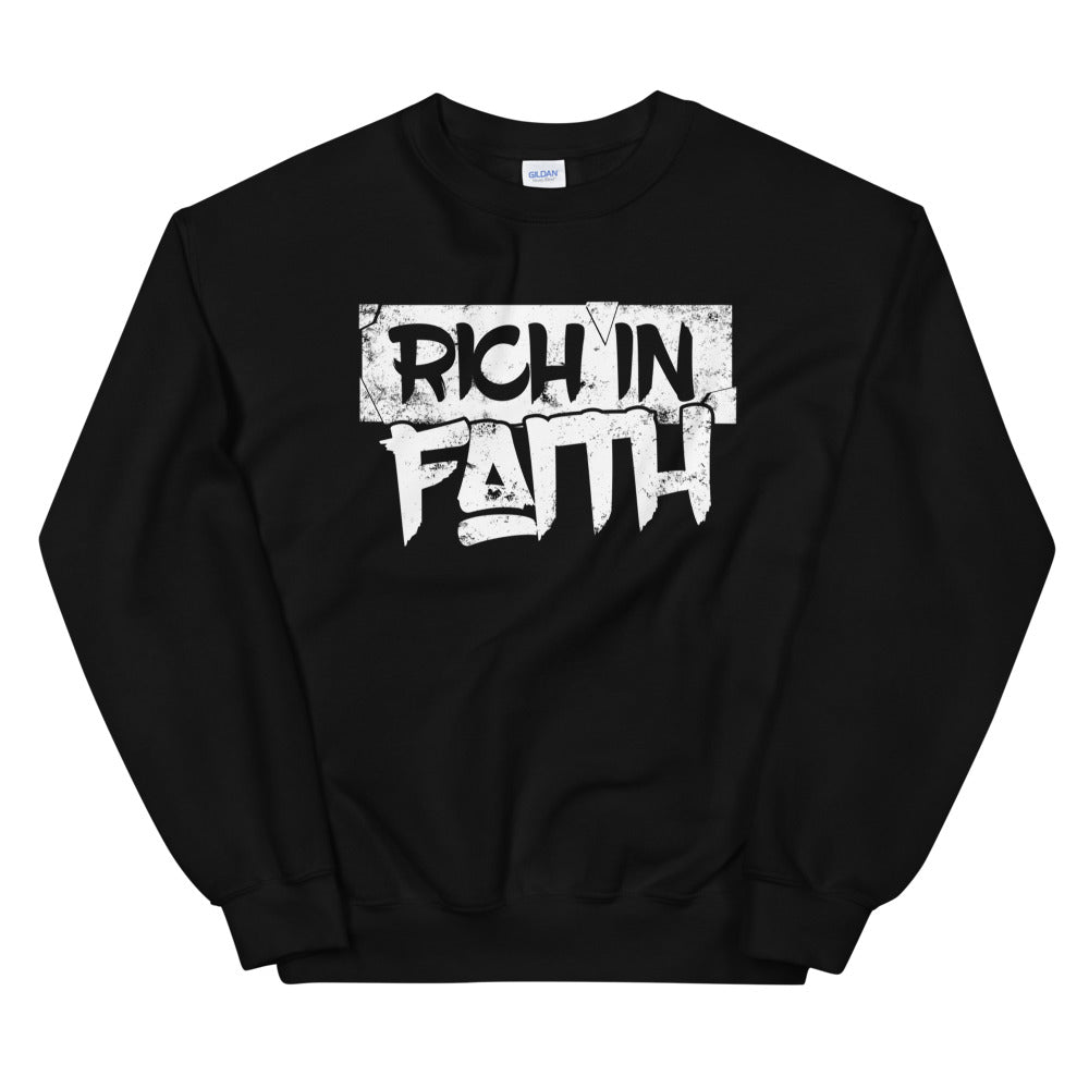 Rich In Faith Unisex Sweatshirt